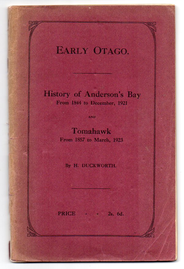 Image for Early Otago. History of Anderson's Bay from 1844 to December, 1921 and Tomahawk from 1857 to March, 1923