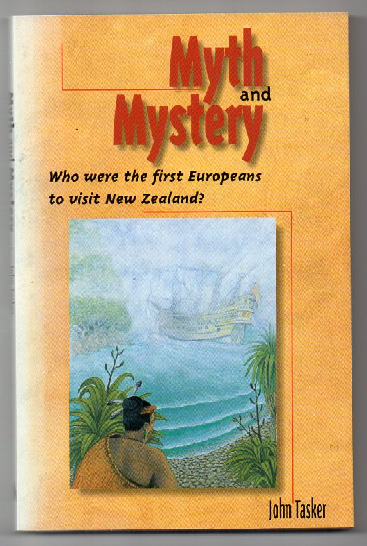 Image for Myth and Mystery: Who Were The First Europeans To Visit New Zealand?