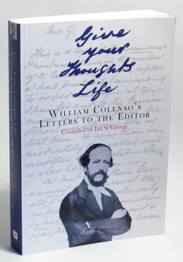 Image for Give Your Thoughts Life: William Colenso's Letters to the Editor