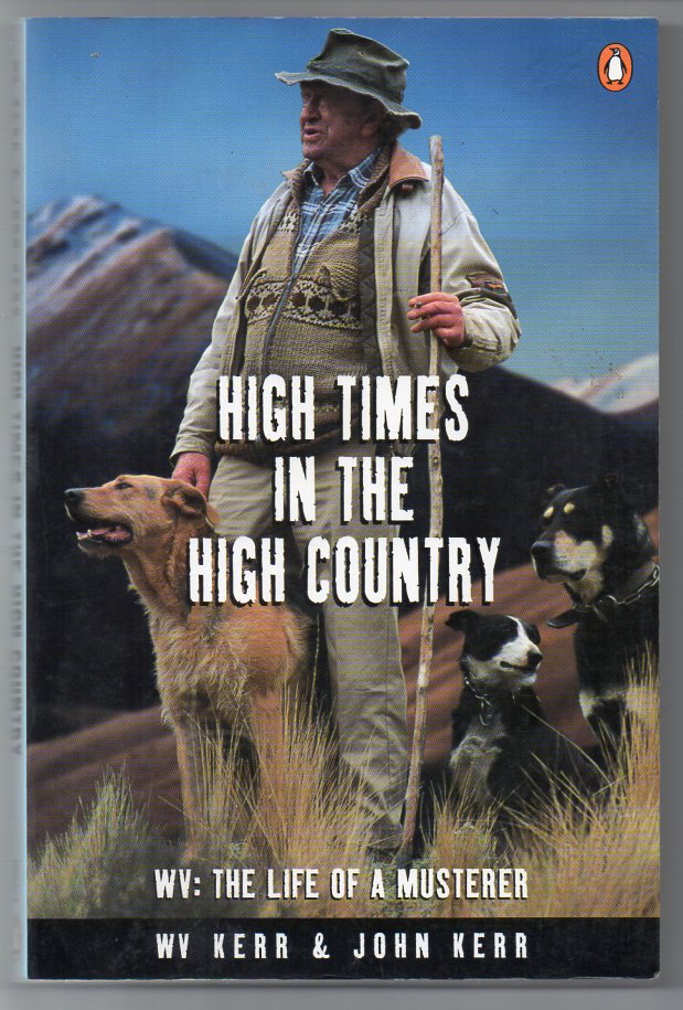 Image for High Times in the High Country - WV: The Life of a Musterer.
