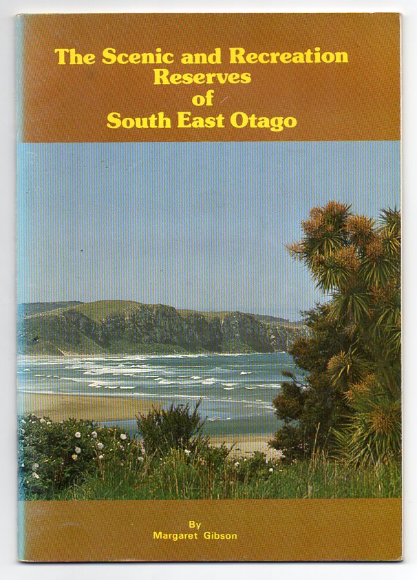 Image for The Scenic and Recreation Reserves of South East Otago
