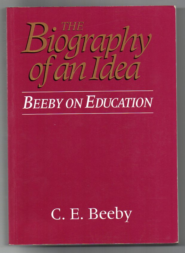 Image for The Biography of an Idea: Beeby on Education