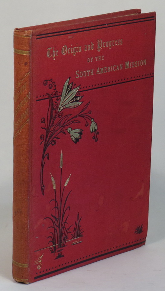 Image for Narrative of The Origin and Progress of the South American Mission; or, "First Fruits" Enlarged.