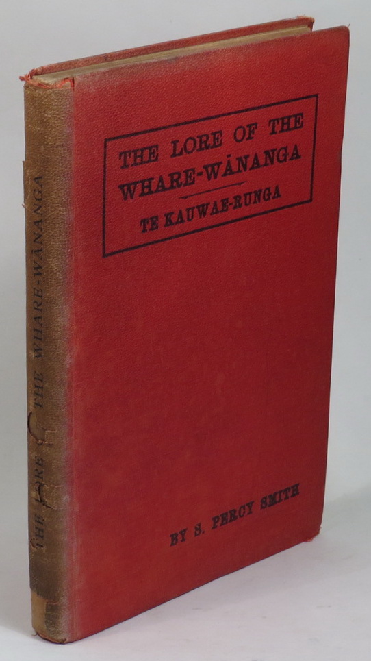 Image for The Lore of the Whare-wananga; or Teachings of the Maori College on Religion, Cosmogony, and History. Written down by H. T. Whatahoro from the teachings of Te Matorohanga and Nepia Pohuhu, priests of the Whare-wananga of the East Coast, New Zealand. Part I. - Te Kauwae-runga, or 'Things Celestial.'