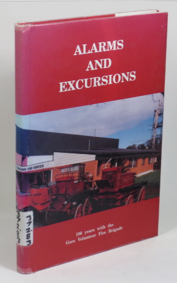 Image for Alarms and Excursions (106 Years with the Gore Volunteer Fire Brigade)