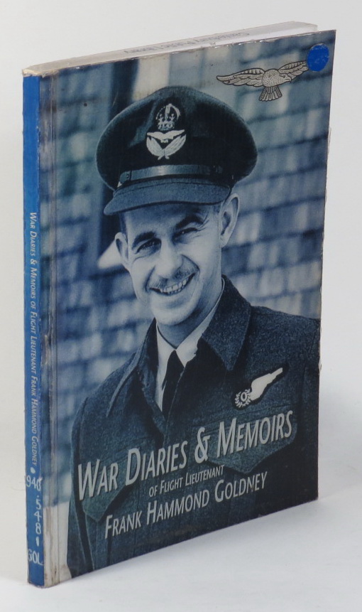 Image for War Diaries and Memoirs of Flight Lieutenant Frank Hammond Goldney