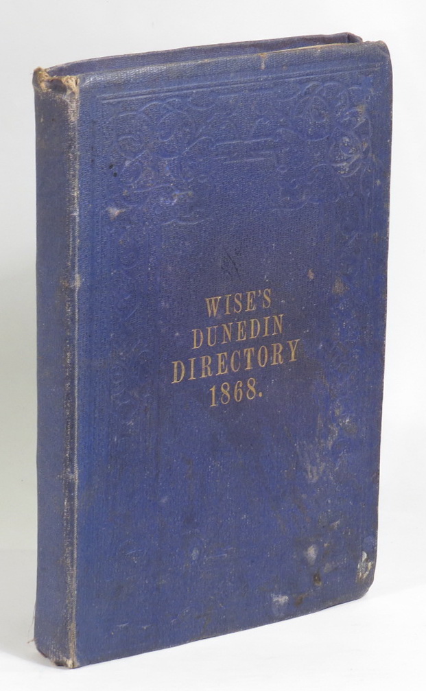Image for Wise's Dunedin Directory for 1868, Including Port Chalmers and Suburban Districts of Dunedin. Fourth Year.