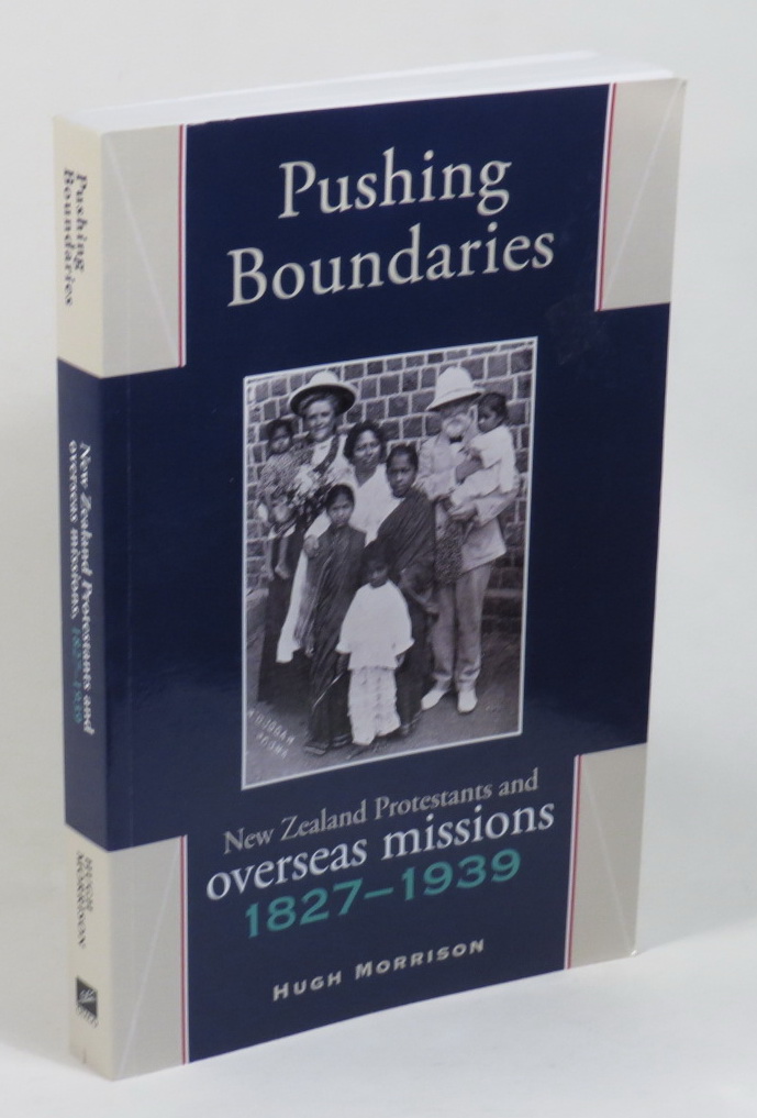 Image for Pushing Boundaries - New Zealand Protestants and Overseas Missions 1827-1939