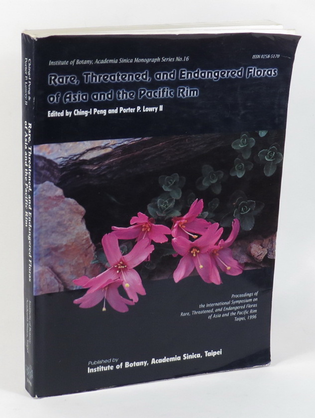 Image for Rare, Threatened, and Endangered Floras of Asia and the Pacific Rim - Proceedings of the International Symposium on Rare, Threatened, and Endangered Floras of Asia and the Pacific Rim - April 30 - May 4, Taipei, 1996