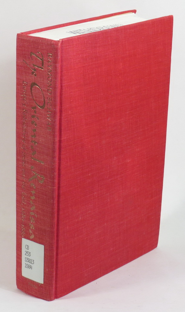 Image for The Oriental Renaissance: Europe's Rediscovery of India and the East, 1680-1880