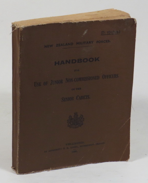 Image for Handbook for Use of Junior Non-Commissioned Officers of the Senior Cadets. New Zealand Military Forces. (D. 251/7/9.)