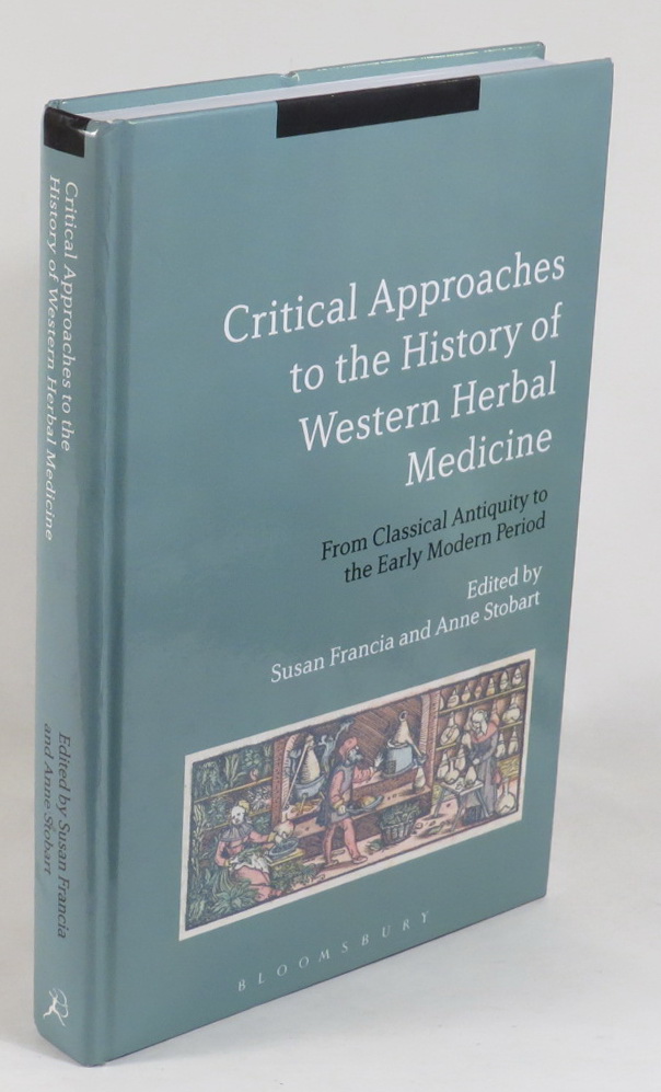 Image for Critical Approaches to the History of Western Herbal Medicine - From Classical Antiquity to the Early Modern Period