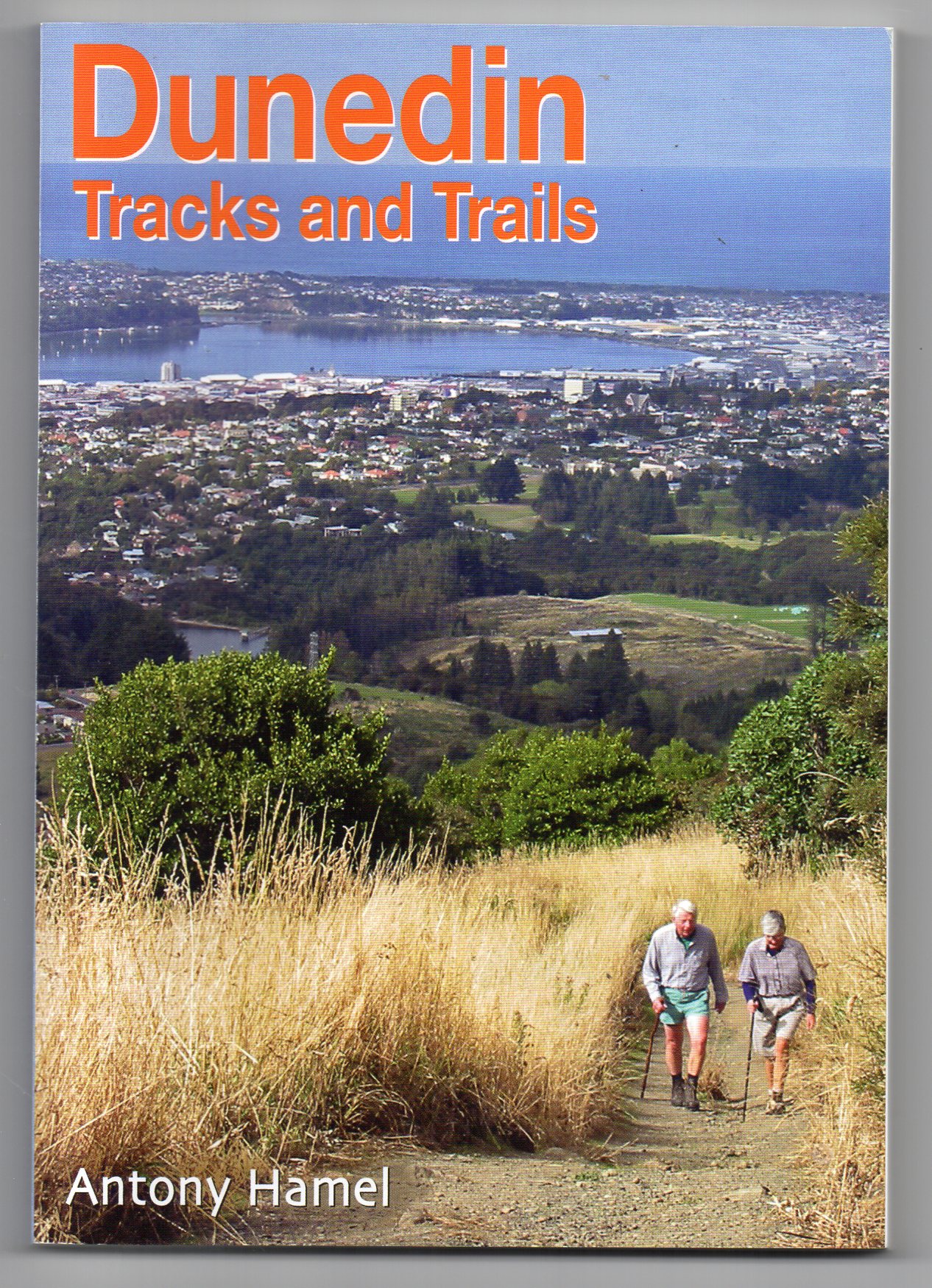 Dunedin Tracks and Trails - An Illustrated Guide to Dunedin Walks, Tramps and Mountain Bike Routes Image for Dunedin Tracks and Trails - An Illustrated Guide to Dunedin Walks, Tramps and Mountain Bike Routes