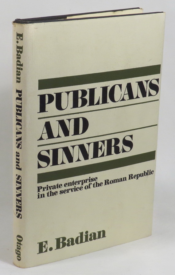 Publicans and Sinners - Private Enterprise in the Service of the Roman Republic Image for Publicans and Sinners - Private Enterprise in the Service of the Roman Republic