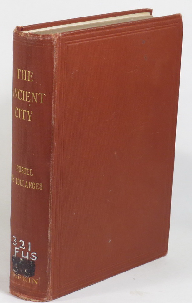 Image for The Ancient City - A Study on the Religion, Laws, and Institutions of Greece and Rome