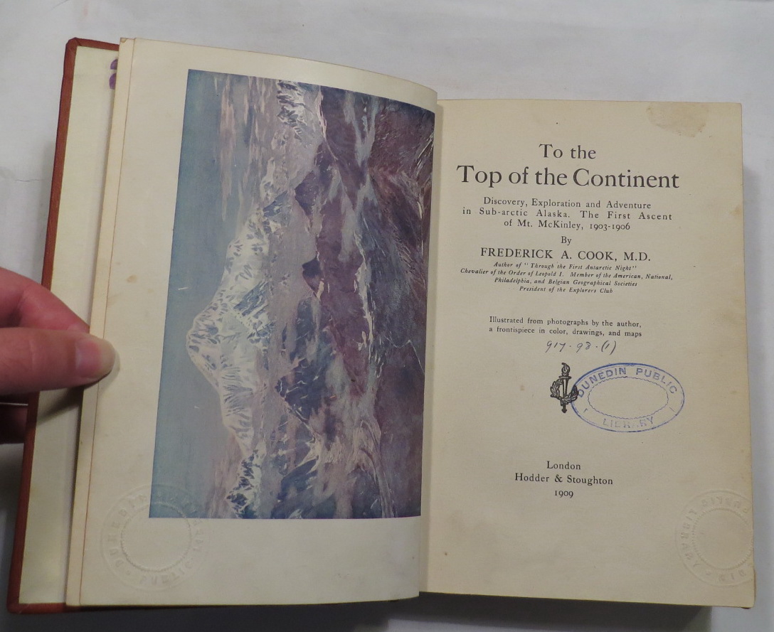 To the Top of the Continent - Discovery, Exploration and Adventure in Sub-arctic Alaska. The First Ascent of Mt. McKinley, 1903-1906 Image for To the Top of the Continent - Discovery, Exploration and Adventure in Sub-arctic Alaska. The First Ascent of Mt. McKinley, 1903-1906