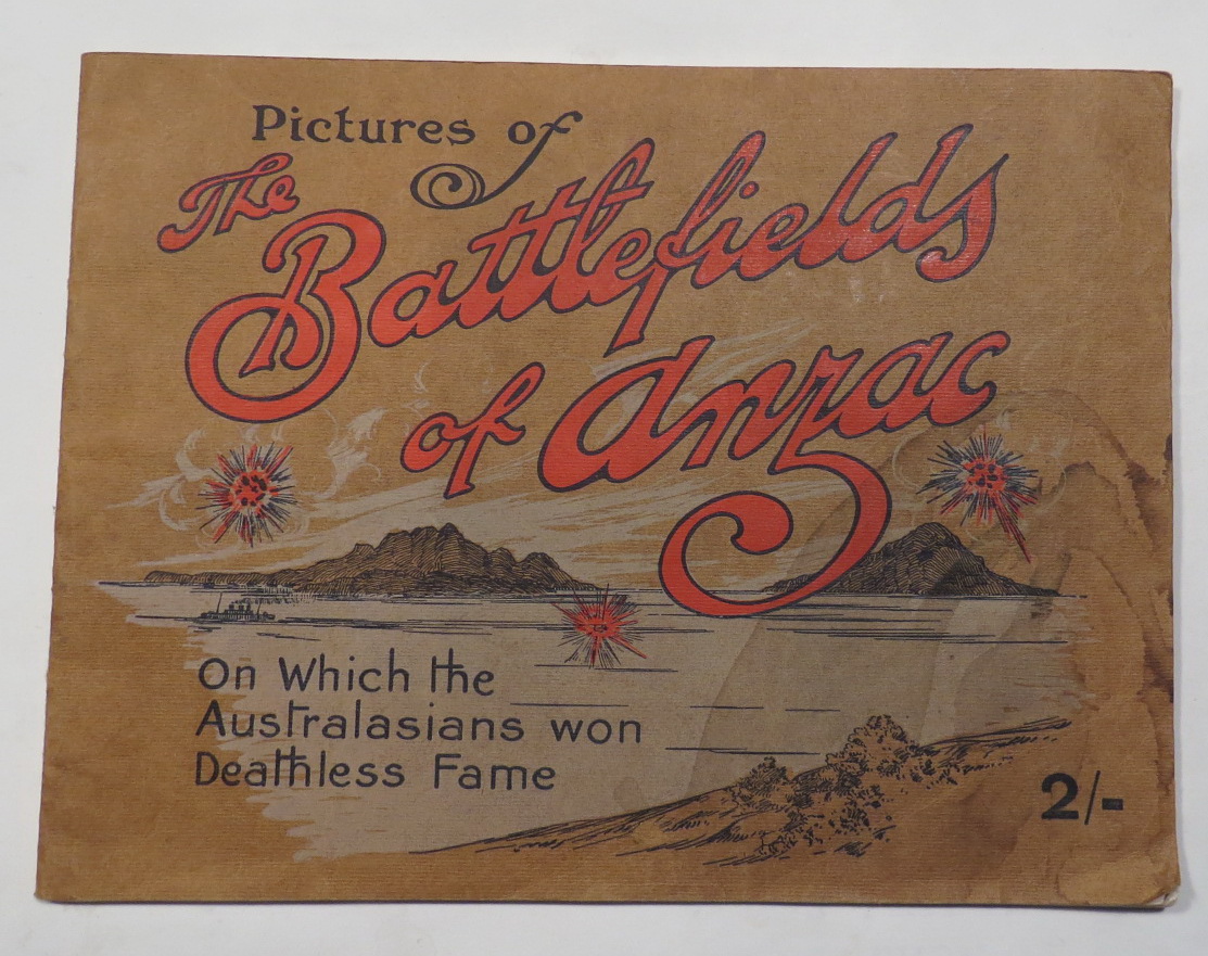 Image for The Battlefields of Anzac - A Deeply Interesting and Historical Series of Views Depicting the Heroism of Our Gallant Anzac Boys on the Field of Battle