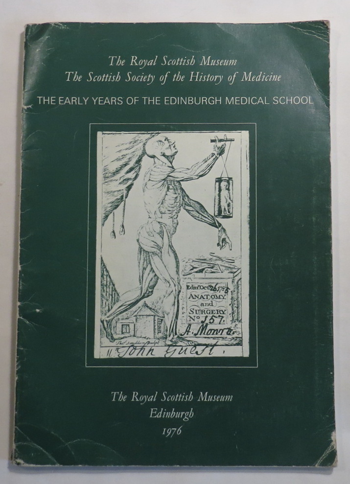Image for The Early Years of the Edinburgh Medical School - A Symposium jointly organised by The Royal Scottish Museum and The Scottish Society of the History of Medicine in connection with the special exhibition 'Edinburgh and Medicine' and the 250th Anniversary of the Founodation of the Faculty of Medicine of the University of Edinburgh