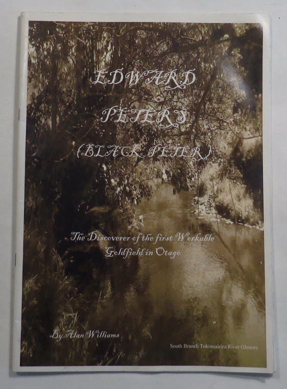 Image for Edward Peters (Black Peter) - The Discoverer of the First Workable Goldfield in Otago