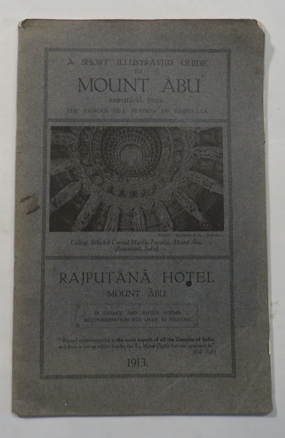 Image for A Short Illustrated Guide to Mount Abu (Rajputana, India). The Famous Hill Station of Rajputana. 1913.