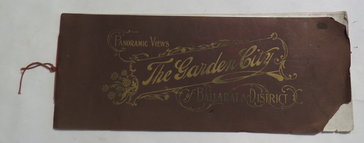 Image for The Garden City: Being a Series of 31 Magnificent Panoramic Views of Ballarat and District, with Special Descriptive Article, "Ballarat Revisited."