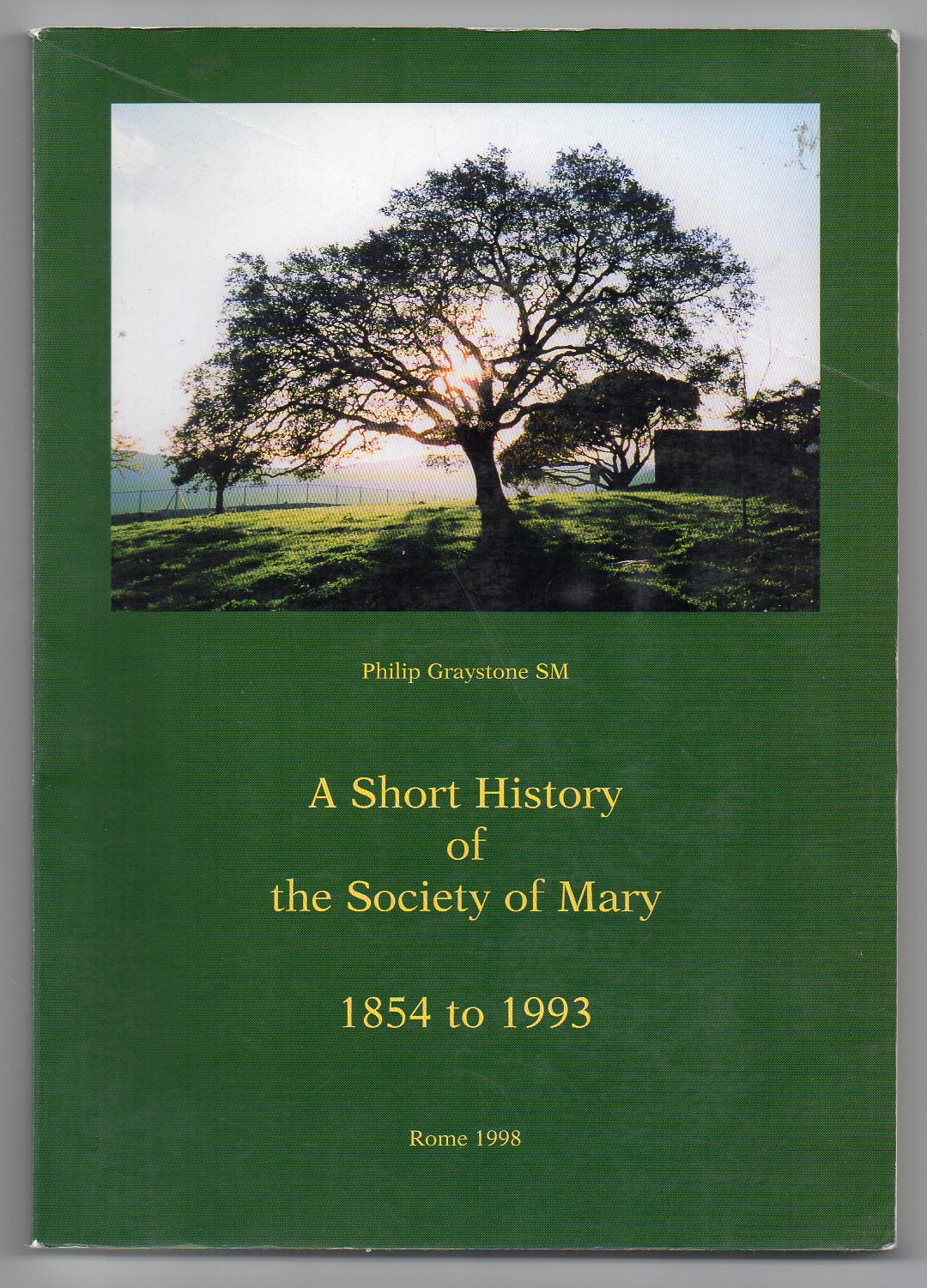 Image for A Short History of The Society of Mary (Marist Fathers and Brothers) (1854 to 1993)