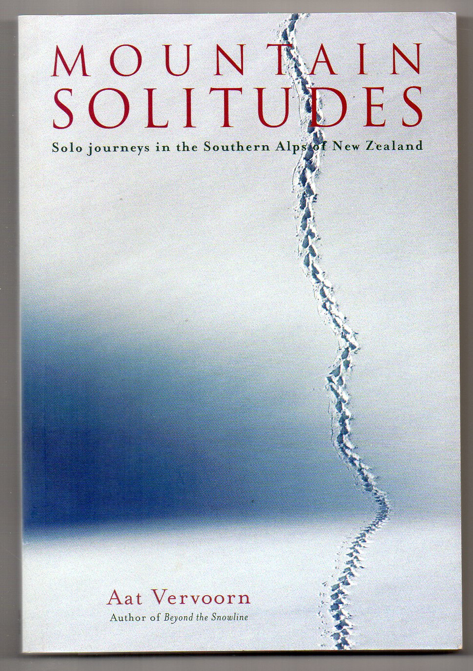 Image for Mountain Solitudes: Solo Journeys in the Southern Alps of New Zealand