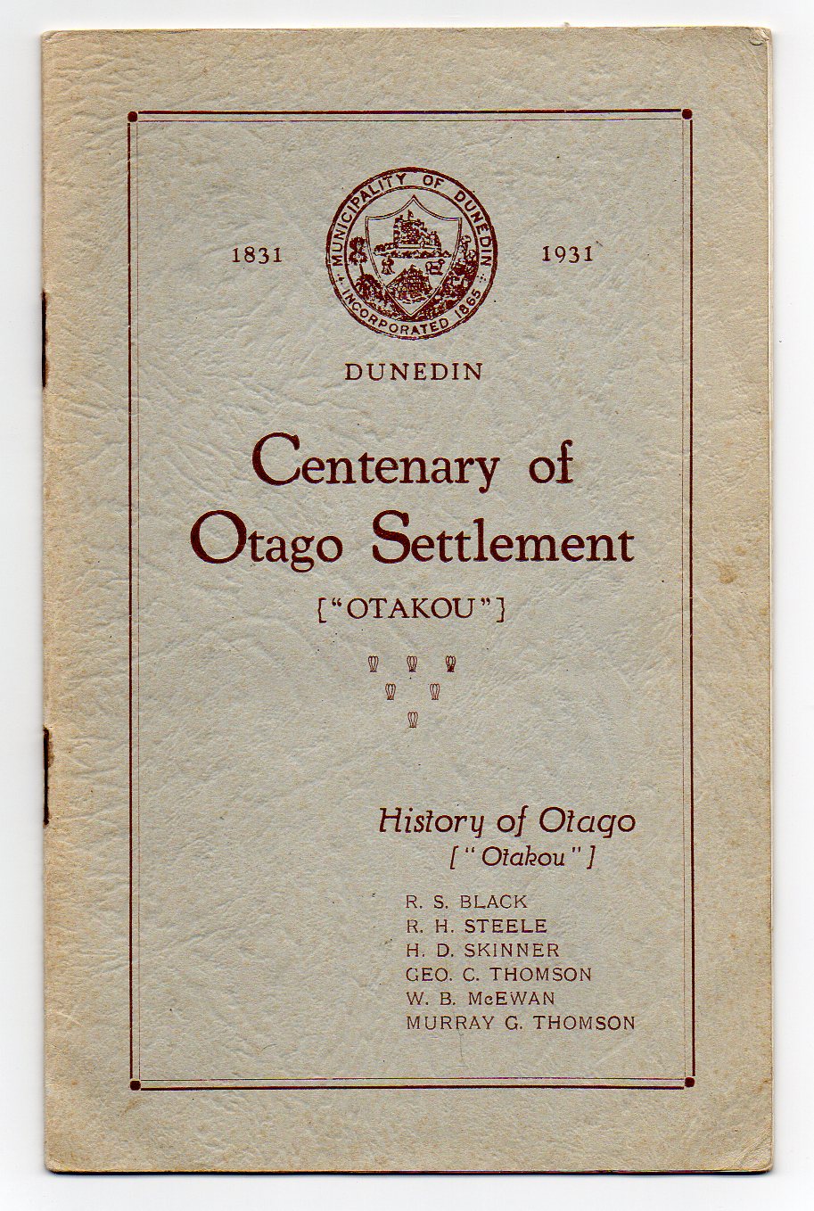 Image for Centenary of Otago Settlement {"OTAKOU"} - Dunedin - 1831-1931