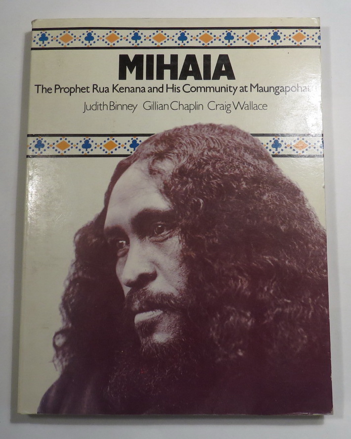 Image for Mihaia - The Prophet Rua Kenana and His Community at Maungapohatu