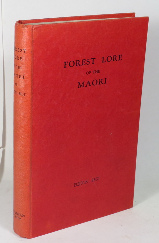 Image for Forest Lore of the Maori: with Methods of Snaring, Trapping, and Preserving Birds and Rats, Uses of Berries, Roots, Fern-Root, and Forest Products, with Mythological Notes on Origins, Karakia Used Etc.