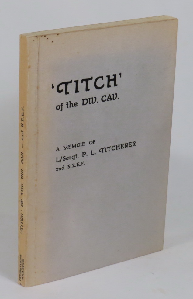 Image for 'Titch' of the Div. Cav. - A Memoir of L/Sergt. P. L. Titchener 2nd N.Z.E.F