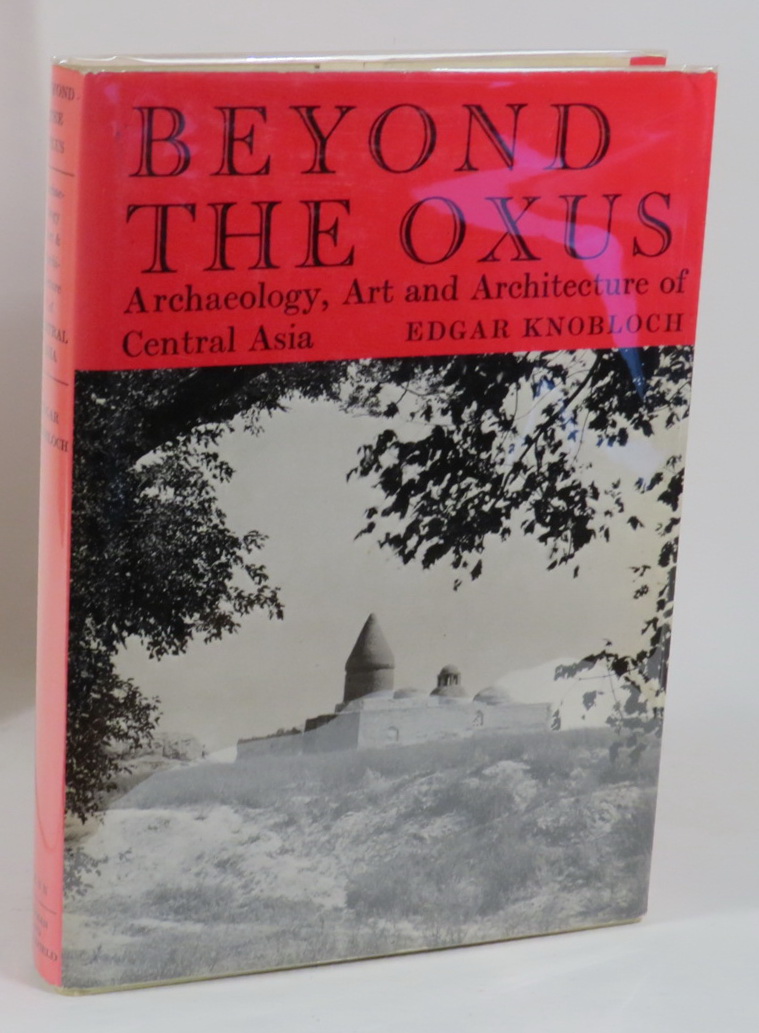 Image for Beyond the Oxus - Archaeology, Art and Architecture of Central Asia