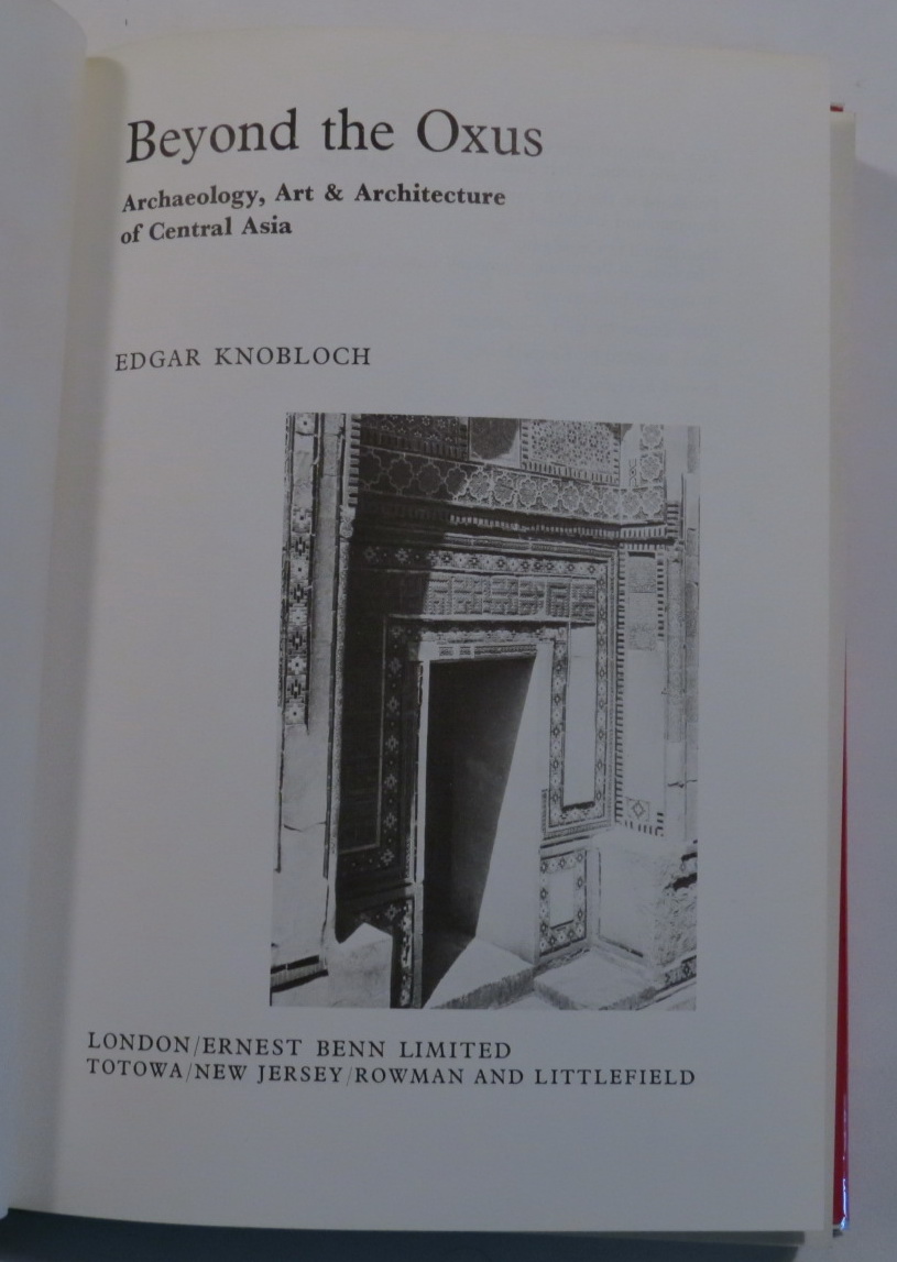 Beyond the Oxus - Archaeology, Art and Architecture of Central Asia