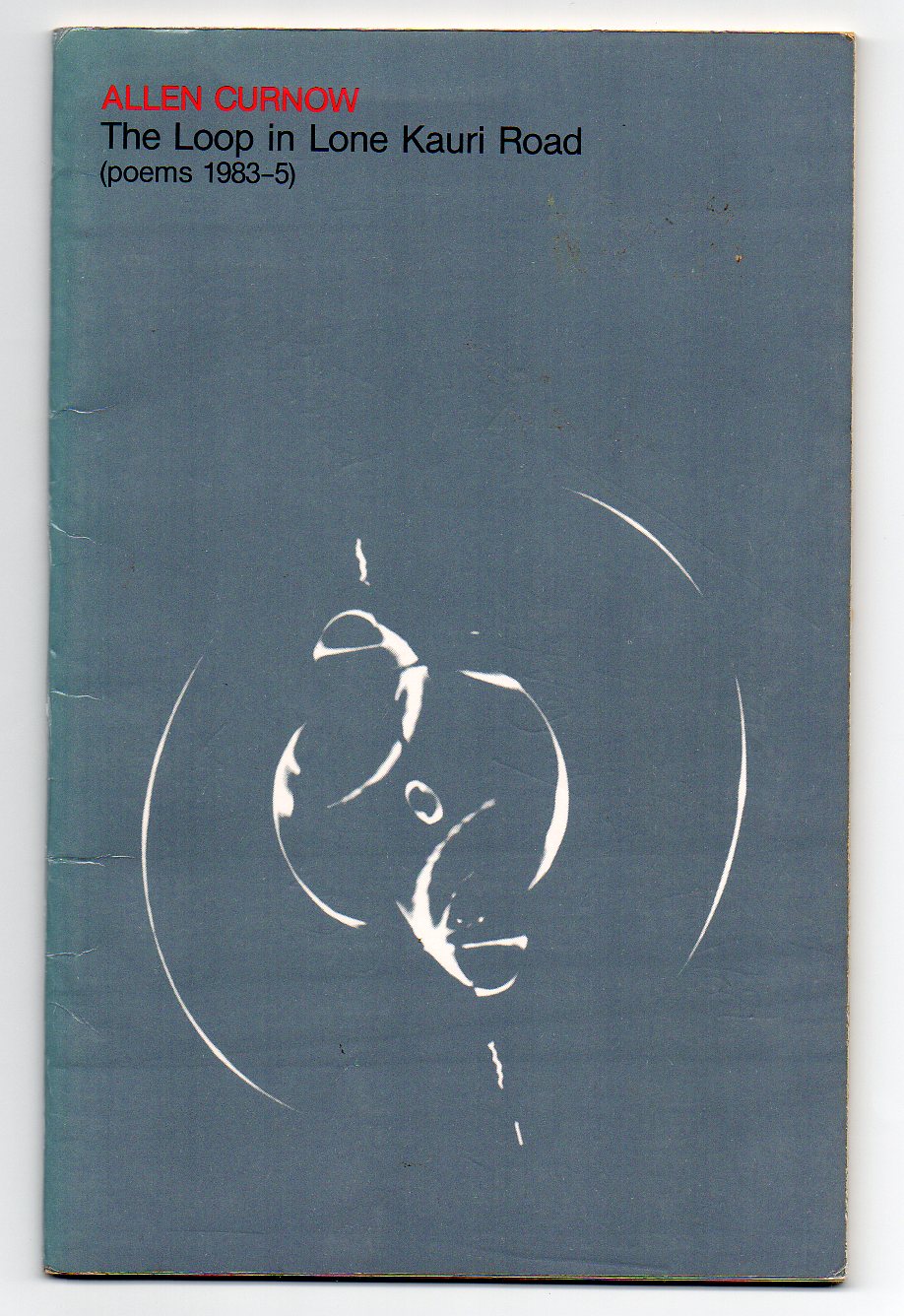 Image for The Loop In Lone Kauri Road - Poems 1983-1985