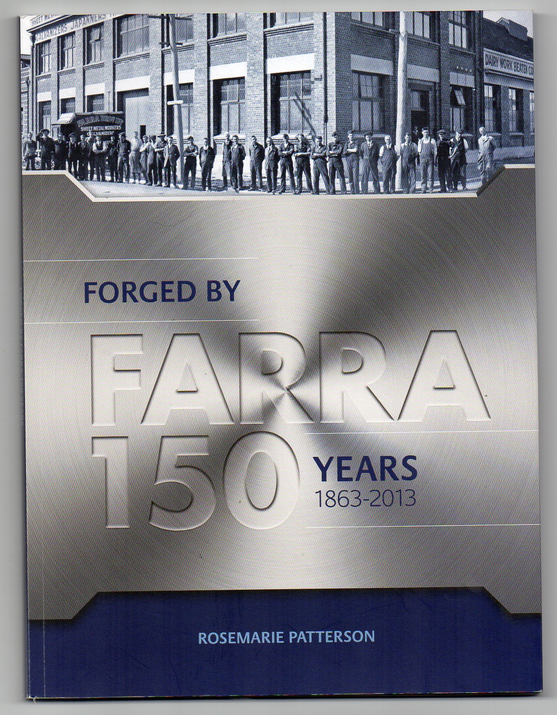Image for Forged by Farra - 150 Years 1863-2013