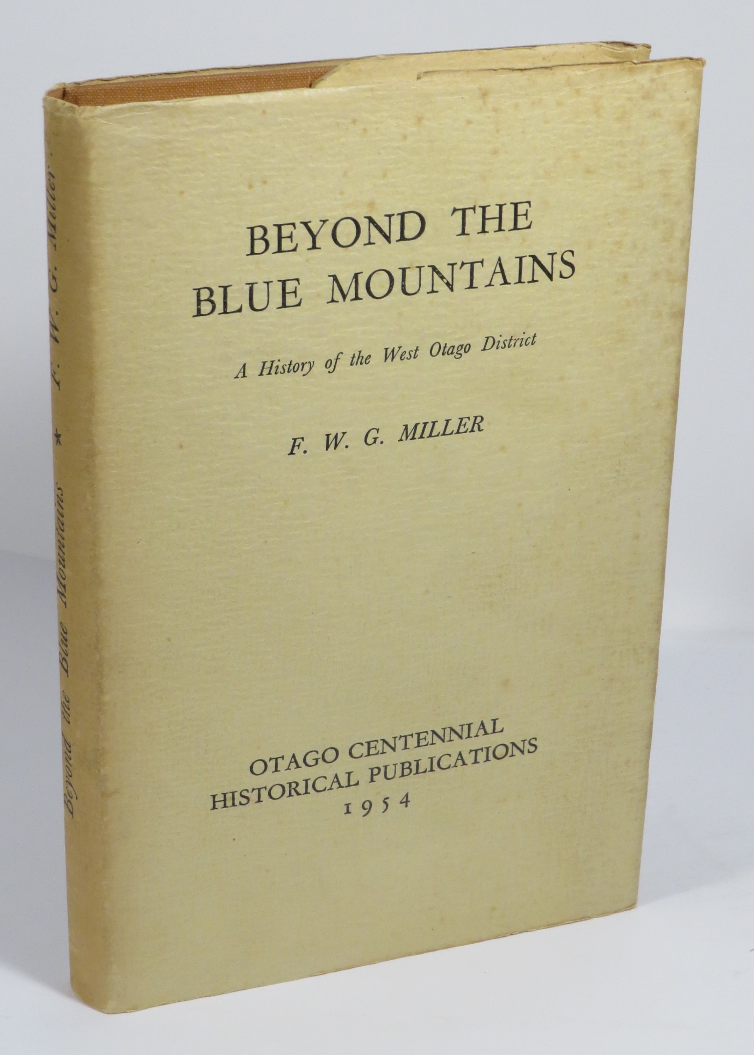 Beyond　the　Blue　A　West　Otago　Mountains:　of　History　the　District