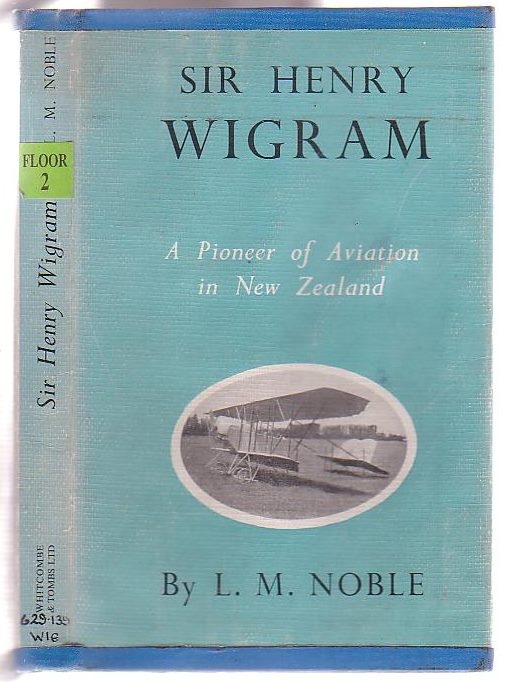 Image for Sir Henry Wigram: Pioneer of New Zealand Aviation
