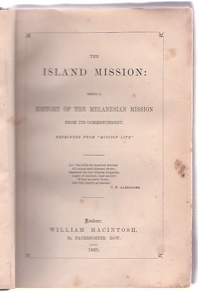Image for The Island Mission: Being a History of the Melanesian Mission from its Commencement. Reprinted from "Mission Life."