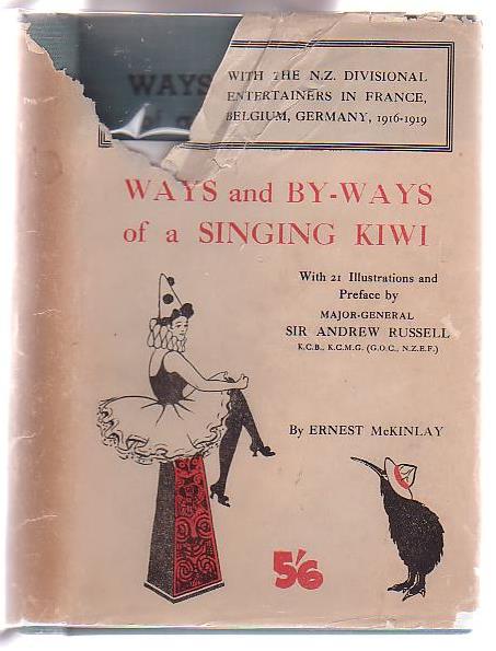 Image for Ways and By-Ways of a Singing Kiwi: with the N. Z. Divisional Entertainers in France