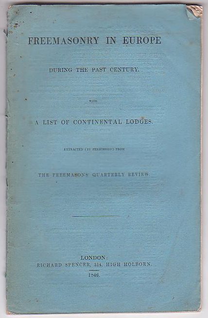 Image for Freemasonry in Europe during the past century. With a list of Continental Lodges. Extracted (by permission) from The Freemasons' Quarterly Review.