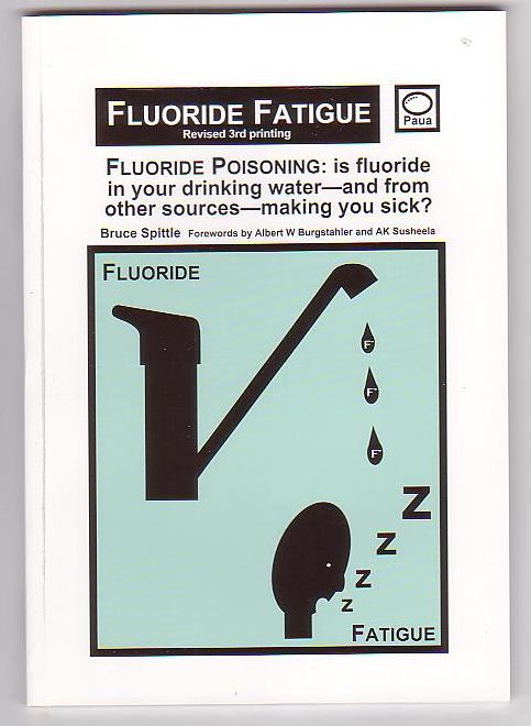 Image for Fluoride Fatigue: An Abridged Version of Fluoride Poisoning: Is fluoride in your drinking water - and from other sources - making you sick?