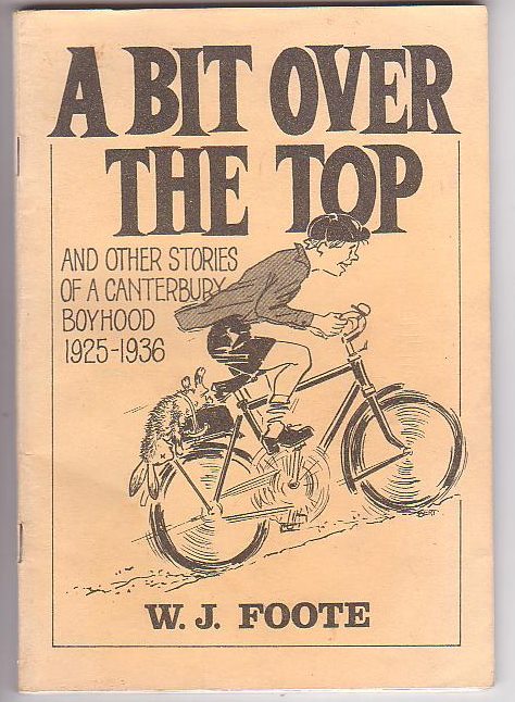 Image for A Bit Over the Top and other stories of a Canterbury boyhood 1925-1936