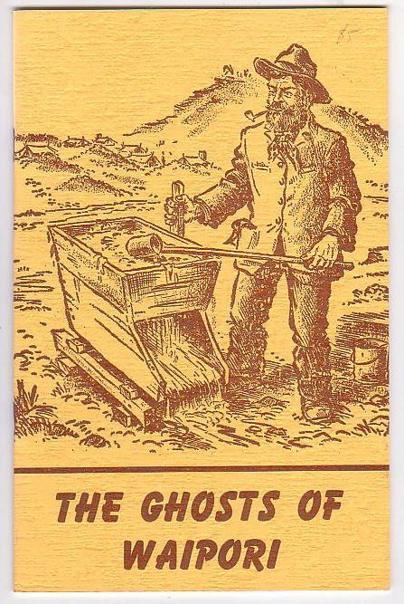 Image for The Ghosts of Waipori: A High School Project on an Otago Goldmining Scene