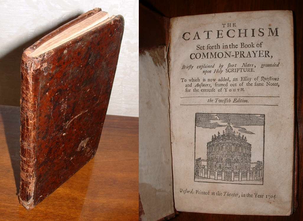 Image for The Catechism Set forth in the Book of Common-Prayer, Briefly explained by Short Notes, grounded upon Holy Scripture. To which is now added, an Essay of Questions and Answers, framed out of the same Notes, for the exercise of Youth