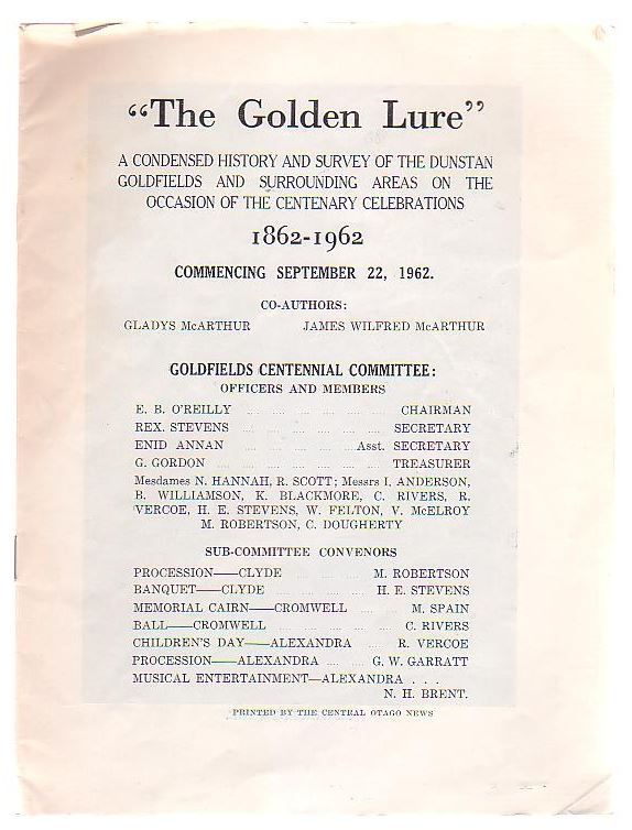 Image for "The Golden Lure" A Condensed History And Survey Of The Dunstan Goldfields And Surrounding Areas On The Occasion Of The Centenary Celebrations 1862-1962.