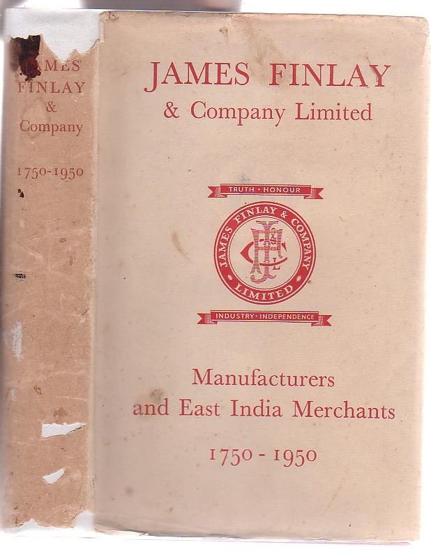 Image for James Finlay & Company Limited Manufacturers And East India Merchants 1750 - 1950