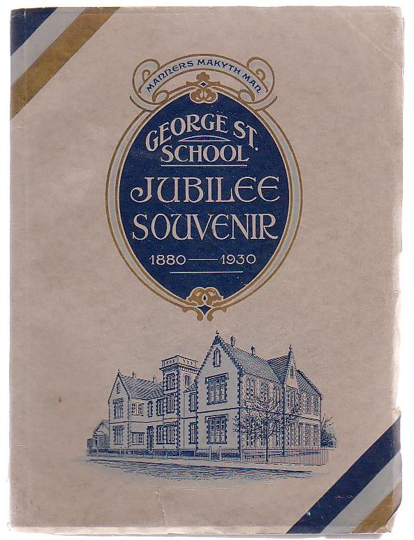 Image for George Street School Jubilee Souvenir and Report Of Jubilee Celebrations April 19, 20, 21, 22 and 23, 1930