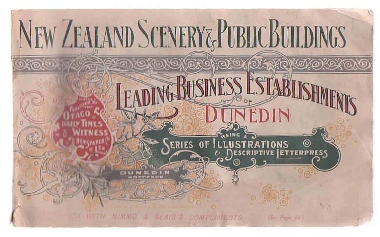 Image for New Zealand Scenery And Public Buildings. Leading Business Establishments Of Dunedin Being A Series Of Illustrations And Descriptive Letterpress