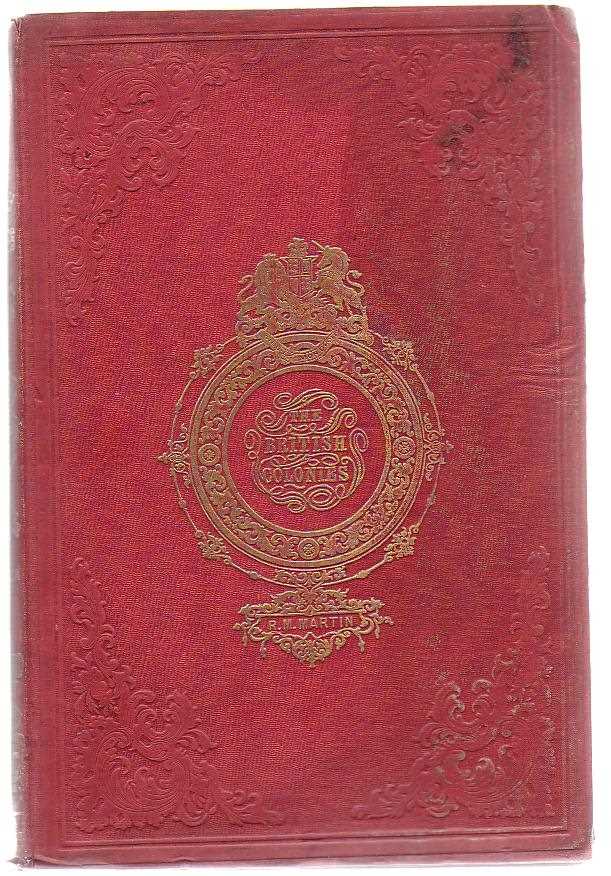 Image for The British Colonies; Their History, Extent, Condition and Resources. [One volume only, North America]