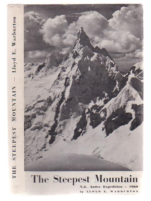 Image for The Steepest Mountain N.Z. Andes Expedition, 1960